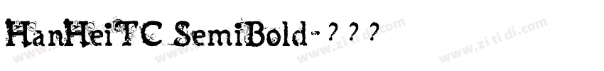 HanHeiTC SemiBold字体转换